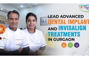 Dental Krafts Lead Advanced Dental Implants and Invisalign Treatments in Gurgaon